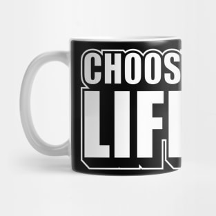 Choose Life Mug